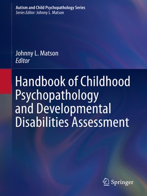 cover image of Handbook of Childhood Psychopathology and Developmental Disabilities Assessment